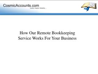 How Our Remote Bookkeeping Service Works For Your Business