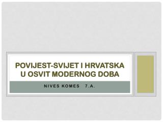 Povijest-Svijet i Hrvatska u osvit modernog doba