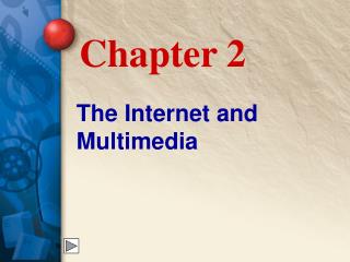 The Internet and Multimedia