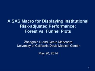 A SAS Macro for Displaying Institutional Risk-adjusted Performance: Forest vs. Funnel Plots