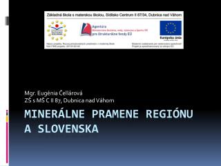 Minerálne pramene regiónu a Slovenska