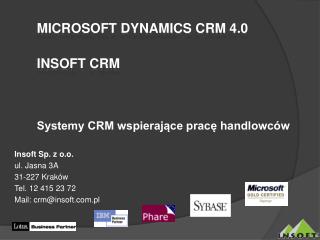 Microsoft Dynamics CRM 4.0	 Insoft CRM Systemy CRM wspierające pracę handlowców