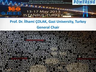 Prof. Dr. İlhami ÇOLAK, Gazi University, Turkey General Chair
