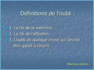 Définitions de l’oubli :