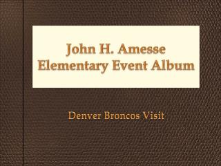 John H. Amesse Elementary Event Album