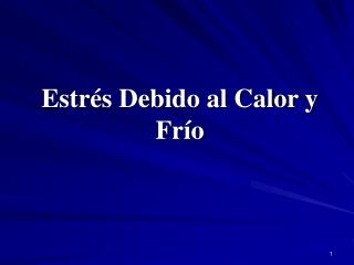 Estrés Debido al Calor y Frío