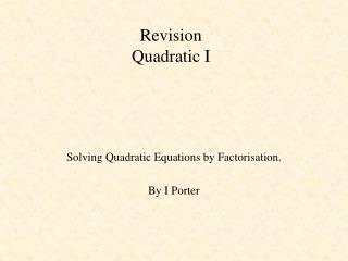 Revision Quadratic I