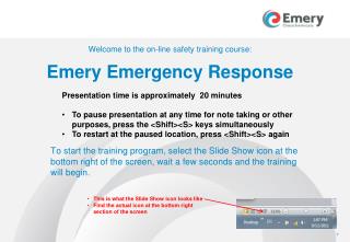 Welcome to the on-line safety training course: Emery Emergency Response