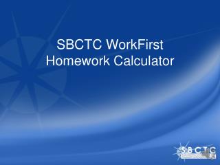 SBCTC WorkFirst Homework Calculator