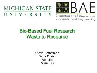Bio-Based Fuel Research Waste to Resource