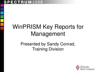 WinPRISM Key Reports for Management