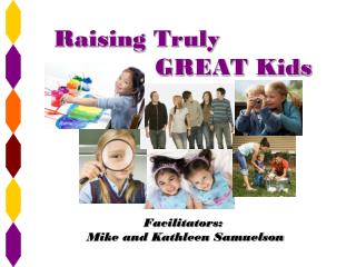 Raising Truly GREAT Kids