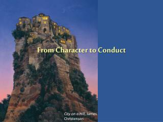From Character to Conduct