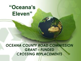 Oceana County Road Commission Grant – Funded crossing replacements