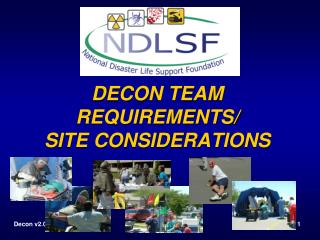 DECON TEAM REQUIREMENTS/ SITE CONSIDERATIONS