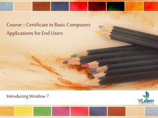 Course :: Certificate in Basic Computers Applications for End Users