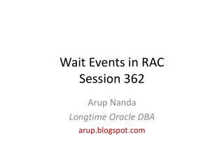 Wait Events in RAC Session 362