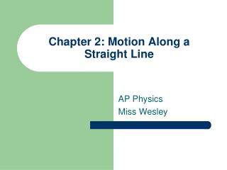 Chapter 2: Motion Along a Straight Line