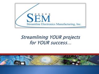 Streamlining YOUR projects for YOUR success…
