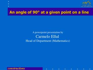 An angle of 90° at a given point on a line