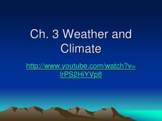 Ch. 3 Weather and Climate