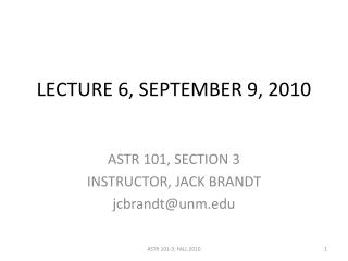 LECTURE 6, SEPTEMBER 9, 2010