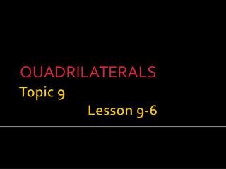 Topic 9 			Lesson 9-6