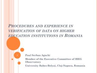 Procedures and experience in verification of data on higher education institutions in Romania