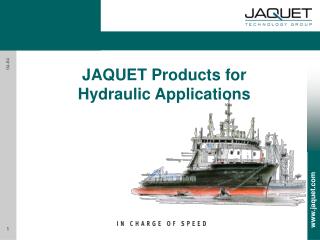 JAQUET Products for Hydraulic Applications