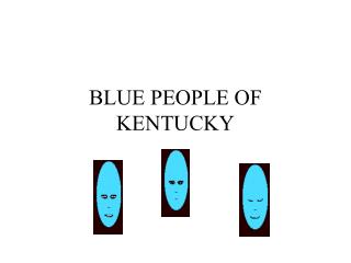 BLUE PEOPLE OF KENTUCKY