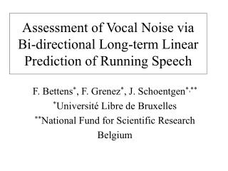 Assessment of Vocal Noise via Bi-directional Long-term Linear Prediction of Running Speech