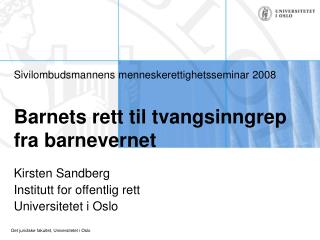 Sivilombudsmannens menneskerettighetsseminar 2008 Barnets rett til tvangsinngrep fra barnevernet