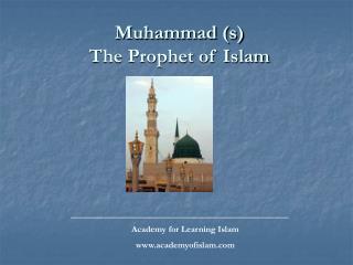 Muhammad (s) The Prophet of Islam