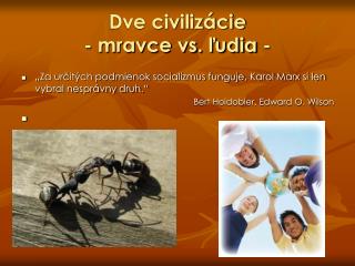 Dve civilizácie - mravce vs. ľudia -