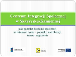 Centrum Integracji Społecznej w Skarżysku-Kamiennej