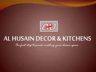 AL HUSAIN DECOR &amp; KITCHENS