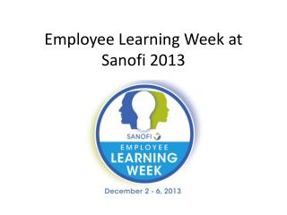 Employee Learning Week at Sanofi 2013