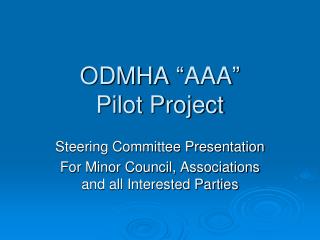 ODMHA “AAA” Pilot Project