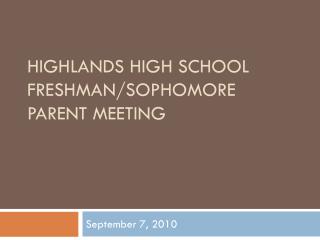Highlands High School Freshman/Sophomore Parent Meeting
