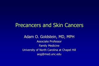 Precancers and Skin Cancers