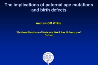 The implications of paternal age mutations and birth defects
