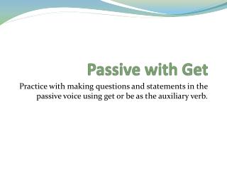 Passive with Get