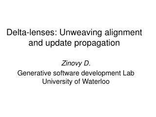 Delta-lenses: Unweaving alignment and update propagation