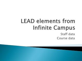 LEAD elements from Infinite Campus