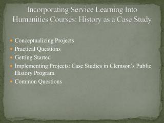 Incorporating Service Learning Into Humanities Courses: History as a Case Study