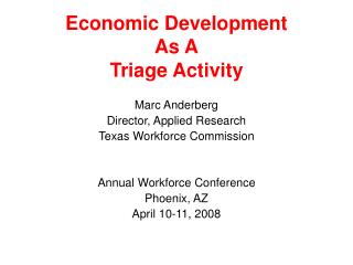 Economic Development As A Triage Activity
