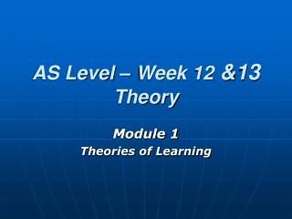 AS Level – Week 12 &amp;13 Theory