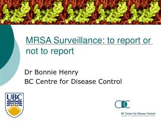 MRSA Surveillance: to report or not to report