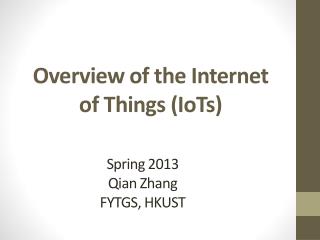 Overview of the Internet of Things ( IoTs )