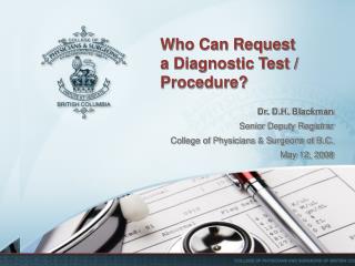 Who Can Request a Diagnostic Test / Procedure?